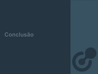 Conclusão
 