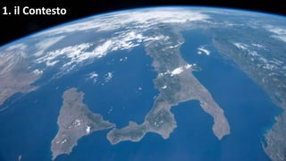 1. il Contesto
 