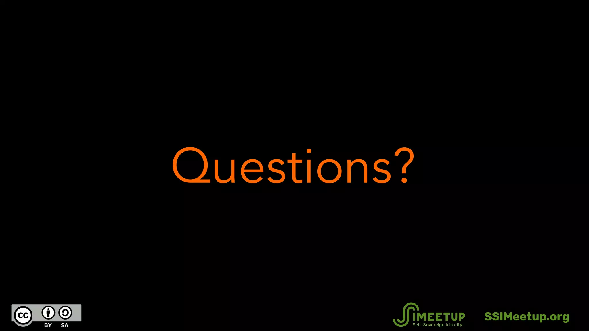 Questions?
SSIMeetup.org
 