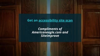 #wpewebinar
Get an accessibility site scan
Compliments of
Americaneagle.com and
Siteimprove
 