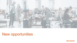 New opportunities
 