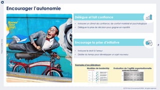 Thereisabetterway
16
usetemplate_202004
OCTO Part of Accenture © 2020 - All rights reserved
Encourager l’autonomie
• Instaurer le droit à l’erreur
• Dédier du temps pour développer un sujet nouveau
Encourage la prise d’initiative
Délègue et fait confiance
• Instaurer un climat de confiance, de confort matériel et psychologique
• Déléguer la prise de décision pour gagner en rapidité
Modèles de leadership Evaluation de l’agilité organisationnelle
Exemples d’accélérateurs
https://www.flickr.com/photos/127226743@N02/34492202920/
 