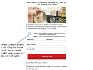Add to Calendar graphic
is not telling me to click
or add to my calendar.
Had to move mouse over
to see if is an event.
 