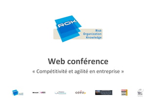 Web conférence
« Compétitivité et agilité en entreprise »
 