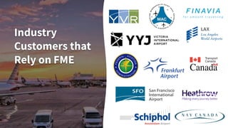 Industry
Customers that
Rely on FME
 