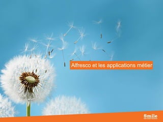 Alfresco et les applications métier

8

 