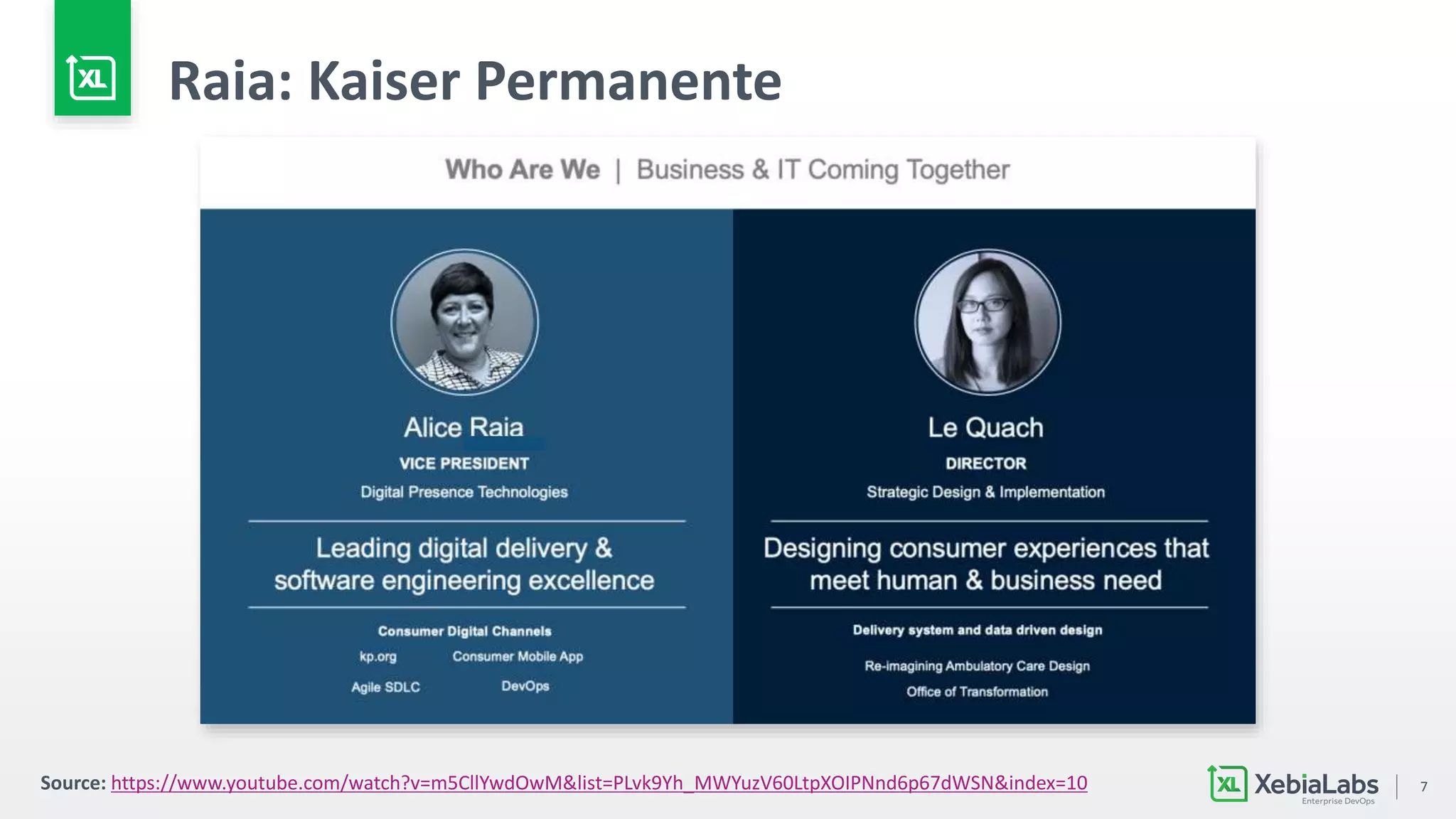 7
Raia: Kaiser Permanente
Source: https://www.youtube.com/watch?v=m5CllYwdOwM&list=PLvk9Yh_MWYuzV60LtpXOIPNnd6p67dWSN&index=10
 