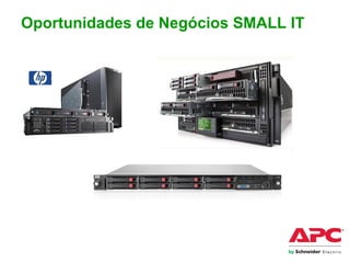 Oportunidades de Negócios SMALL IT
 
