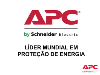 LÍDER MUNDIAL EM
PROTEÇÃO DE ENERGIA
 