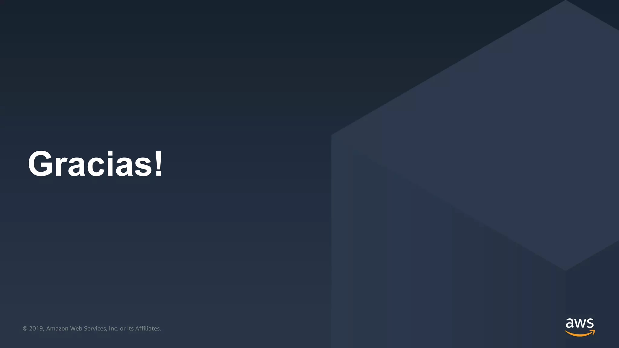 © 2019, Amazon Web Services, Inc. or its Affiliates.© 2019, Amazon Web Services, Inc. or its Affiliates.
Gracias!
 