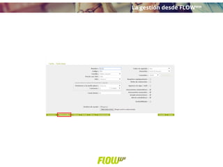 La gestión desde FLOWww
 