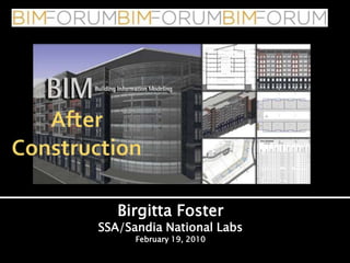 AfterConstruction Birgitta Foster SSA/Sandia National Labs February 19, 2010 