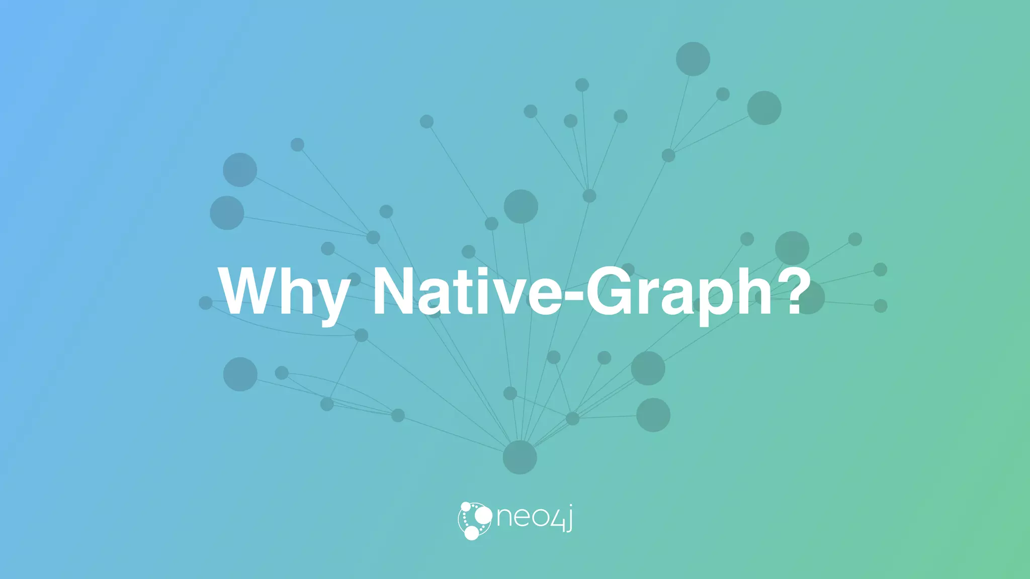 Why Native-Graph?
 
