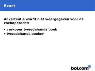 Exact
Advertentie wordt niet weergegeven voor de
zoekopdracht:
• verkoper tweedehands boek
• tweedehands boeken
 