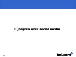Bijblijven over social media

146

 