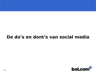 De do’s en dont’s van social media

67

 