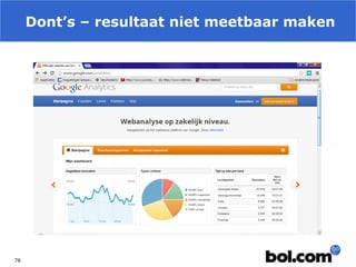 Dont’s – resultaat niet meetbaar maken

76

 