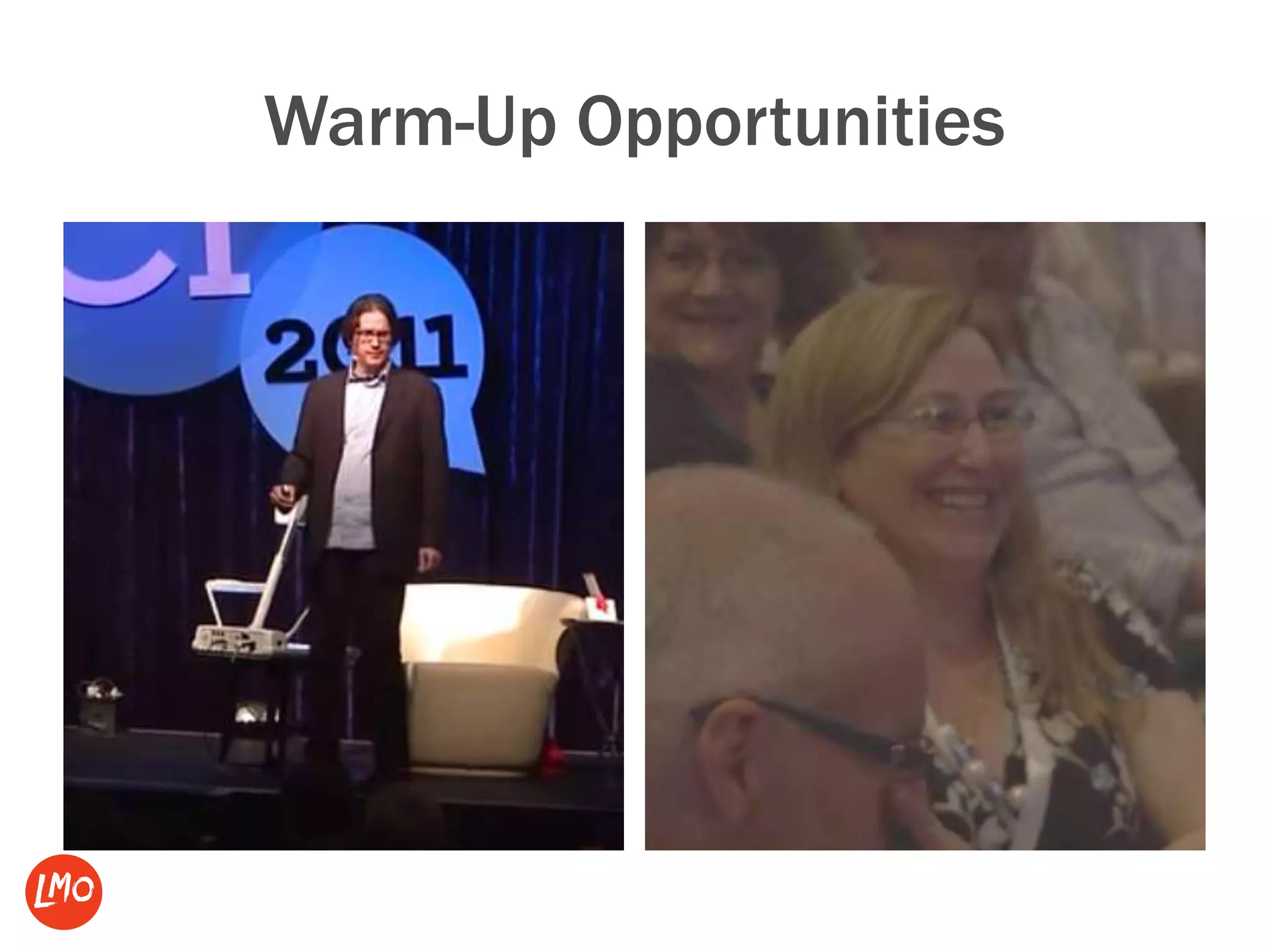 Warm-Up Opportunities
 
