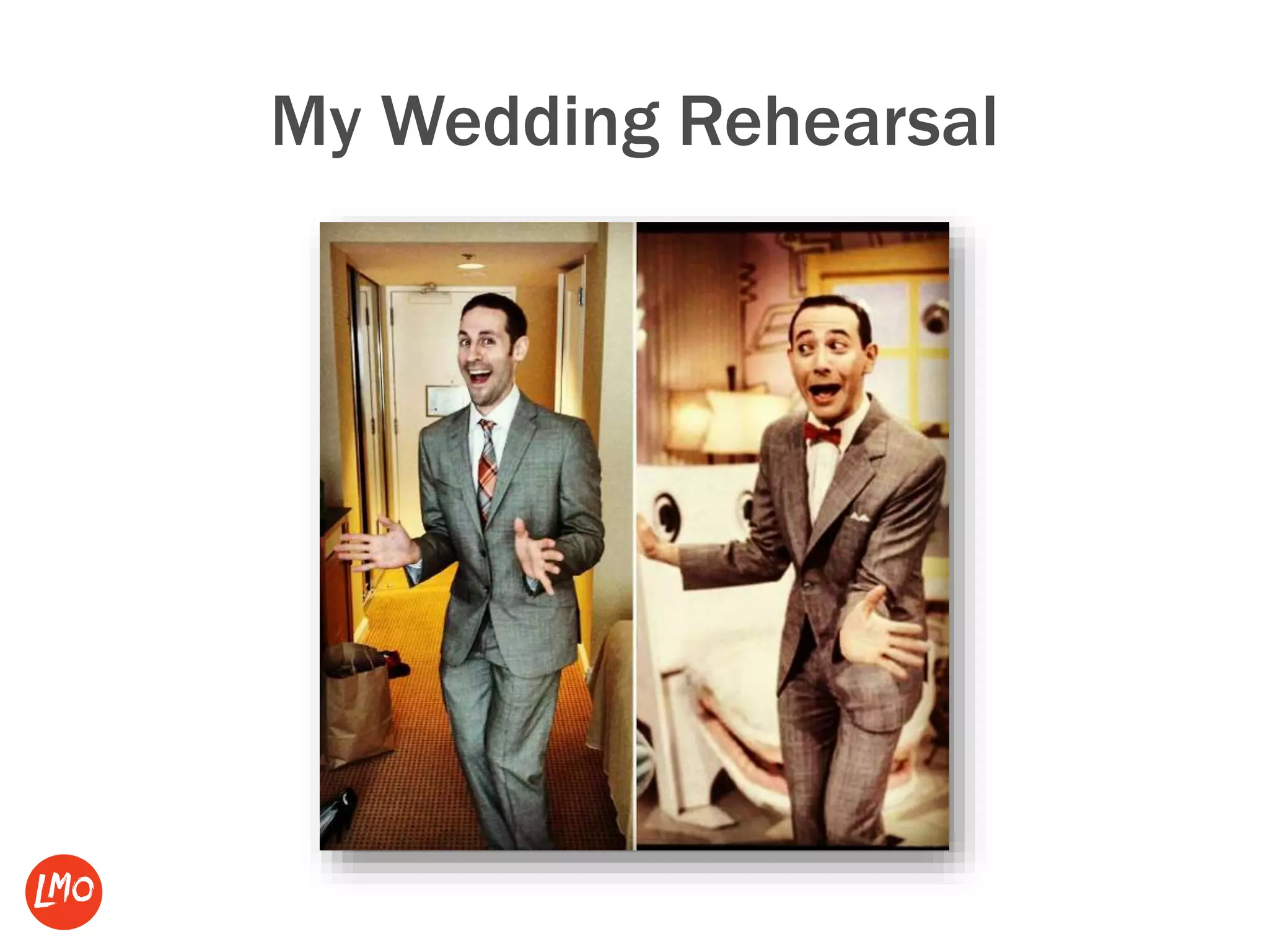 My Wedding Rehearsal
 