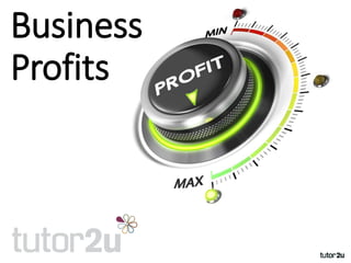 Business
Profits
 