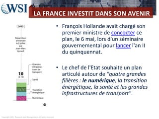 Copyright 2011 Research and Management. All rights reserved.
LA FRANCE INVESTIT DANS SON AVENIR
• François Hollande avait ...