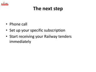The nextstepPhone callSet up your specific subscriptionStart receiving your Railway tenders immediately