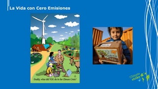 La Vida con Cero Emisiones
 