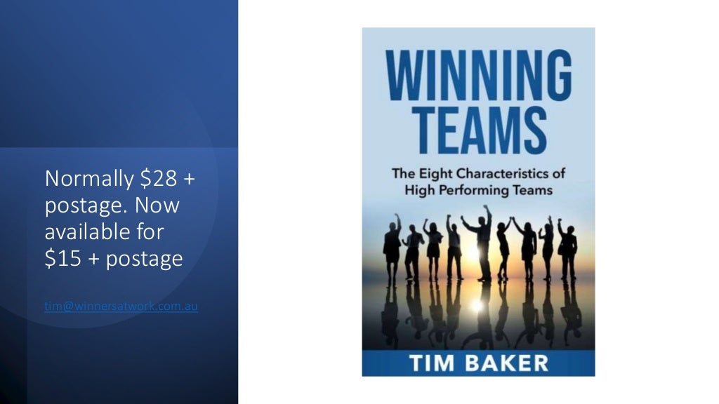 Normally $28 +
postage. Now
available for
$15 + postage
tim@winnersatwork.com.au
 
