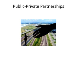 Public-Private Partnerships
 