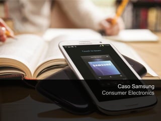 Caso Samsung
                                                        Consumer Electronics



© 2012 IGNI / TODOS LOS DERECHOS RESERVADOS / IGNI.MX                      26
 