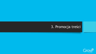 3. Promocja treści
 