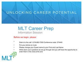 MLT Career Prep Information Session ,[object Object],[object Object],[object Object],[object Object],[object Object]