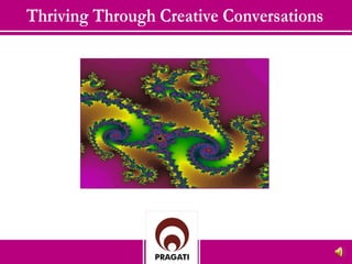 Thriving Through Creative Conversations 