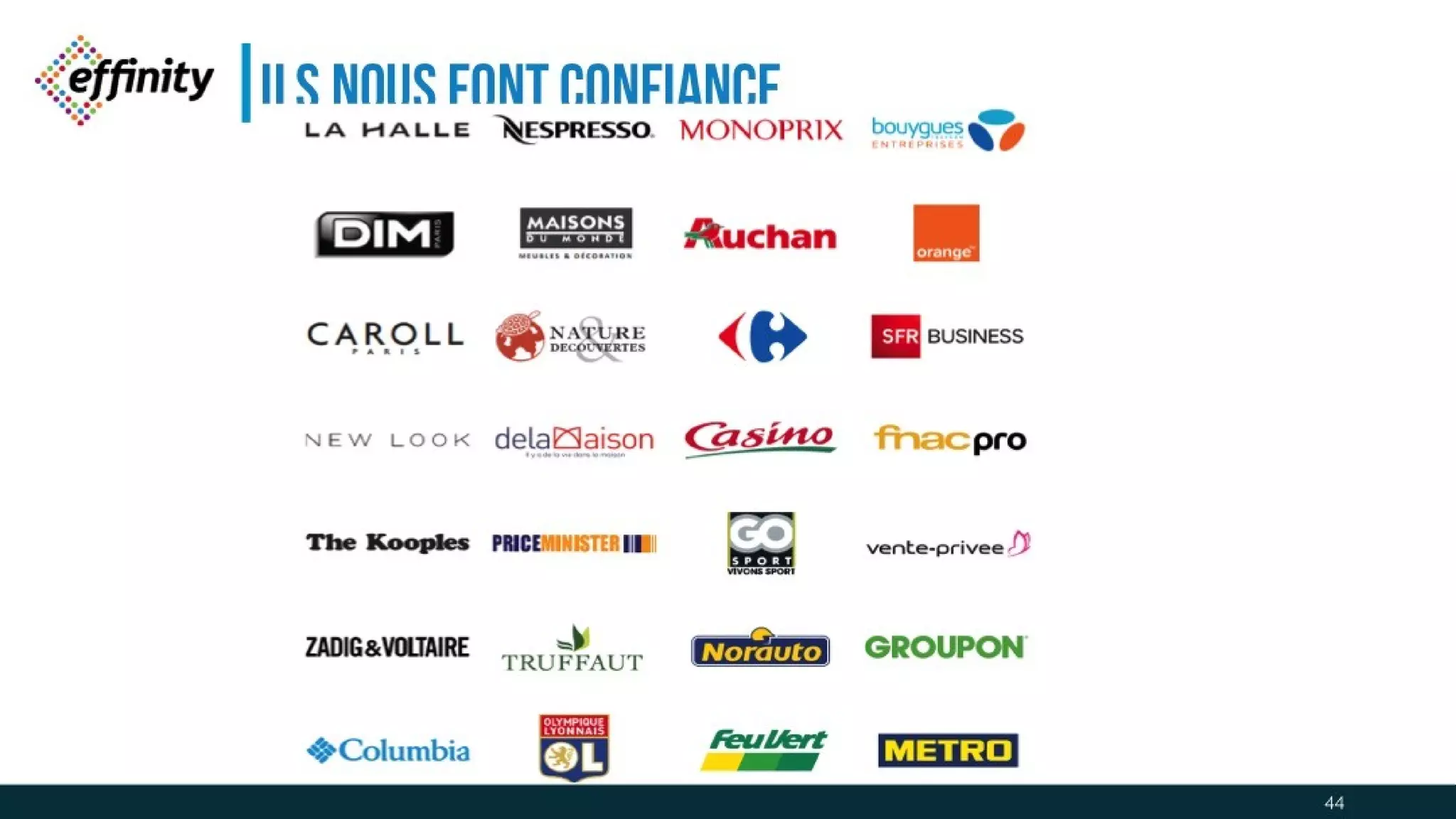 Ils nous font confiance
44
 