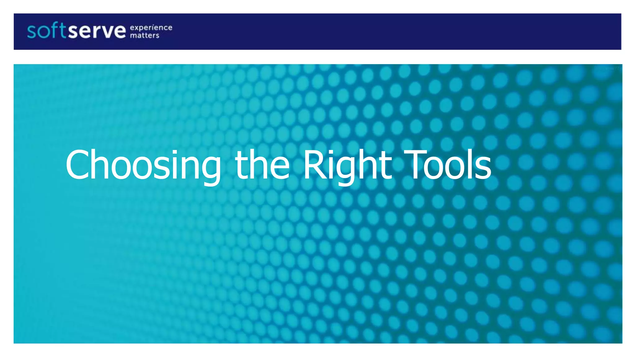 Choosing the Right Tools 