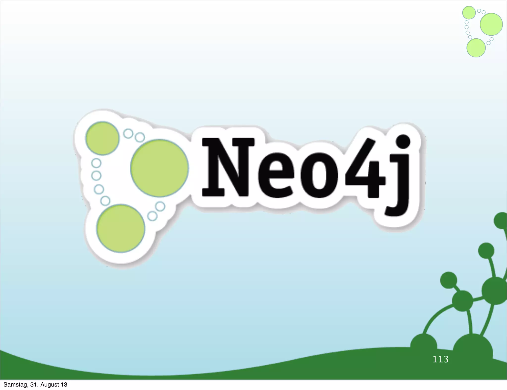 113
Samstag, 31. August 13
 