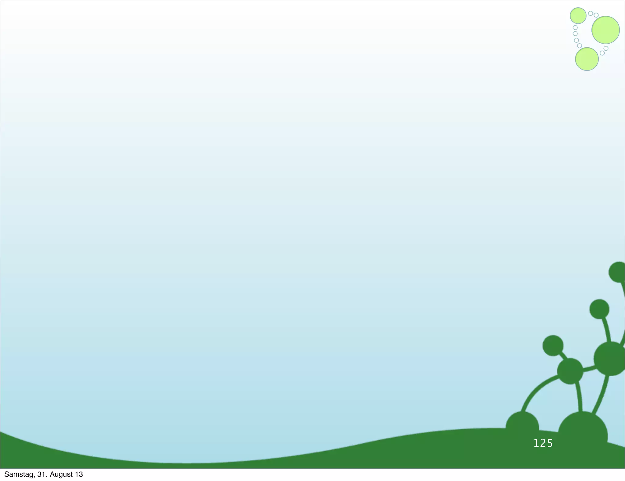 125
Samstag, 31. August 13
 