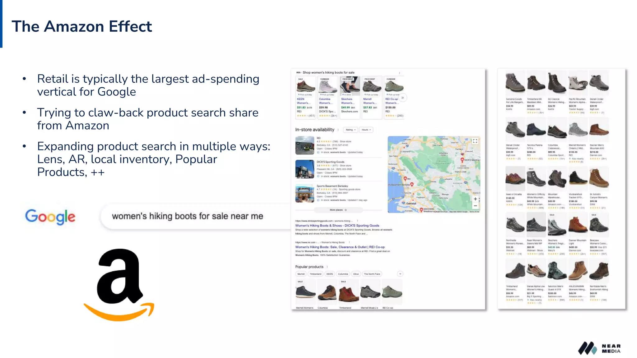 The Amazon Effect
• Retail is typically the largest ad-spending
vertical for Google
• Trying to claw-back product search share
from Amazon
• Expanding product search in multiple ways:
Lens, AR, local inventory, Popular
Products, ++
 