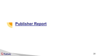 Publisher Report
31
 