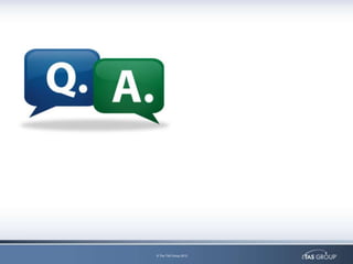 © The TAS Group 2012
 