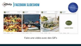 FACEBOOK SLIDESHOW
Faire une vidéo avec des GIFs
 
