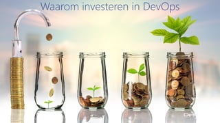Waarom investeren in DevOps
 