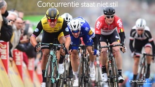 Concurrentie staat niet stil
 