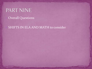 Overall QuestionsSHIFTS IN ELA AND MATH to considerPART NINE
