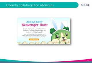 21
Criando calls-to-action eficientes
 