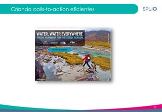 22
Criando calls-to-action eficientes
 