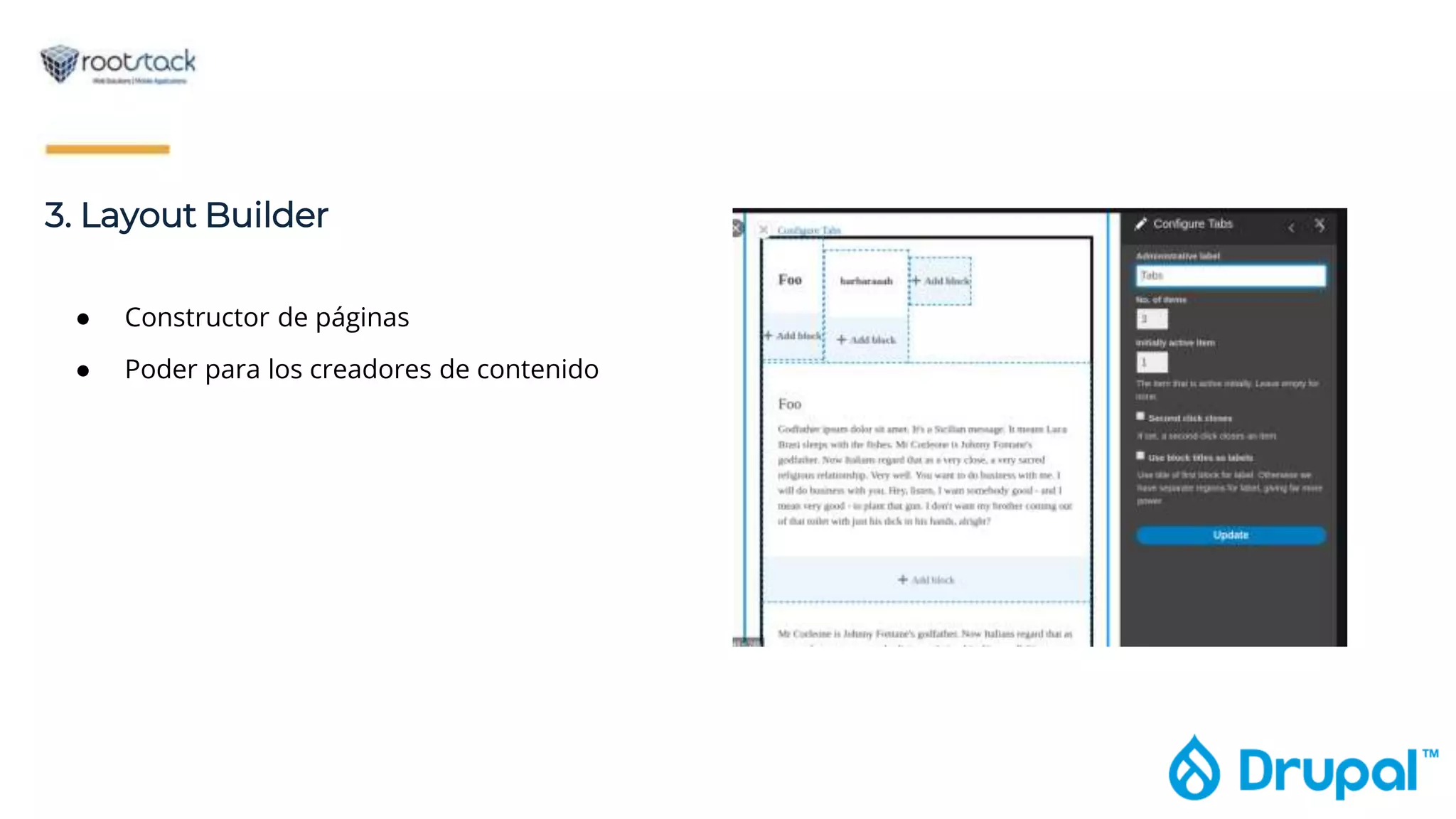 3. Layout Builder
● Constructor de páginas
● Poder para los creadores de contenido
 