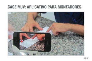 CASE MJV: APLICATIVO PARA MONTADORES
 