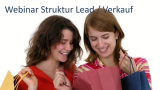 Webinar Struktur Lead / Verkauf
 