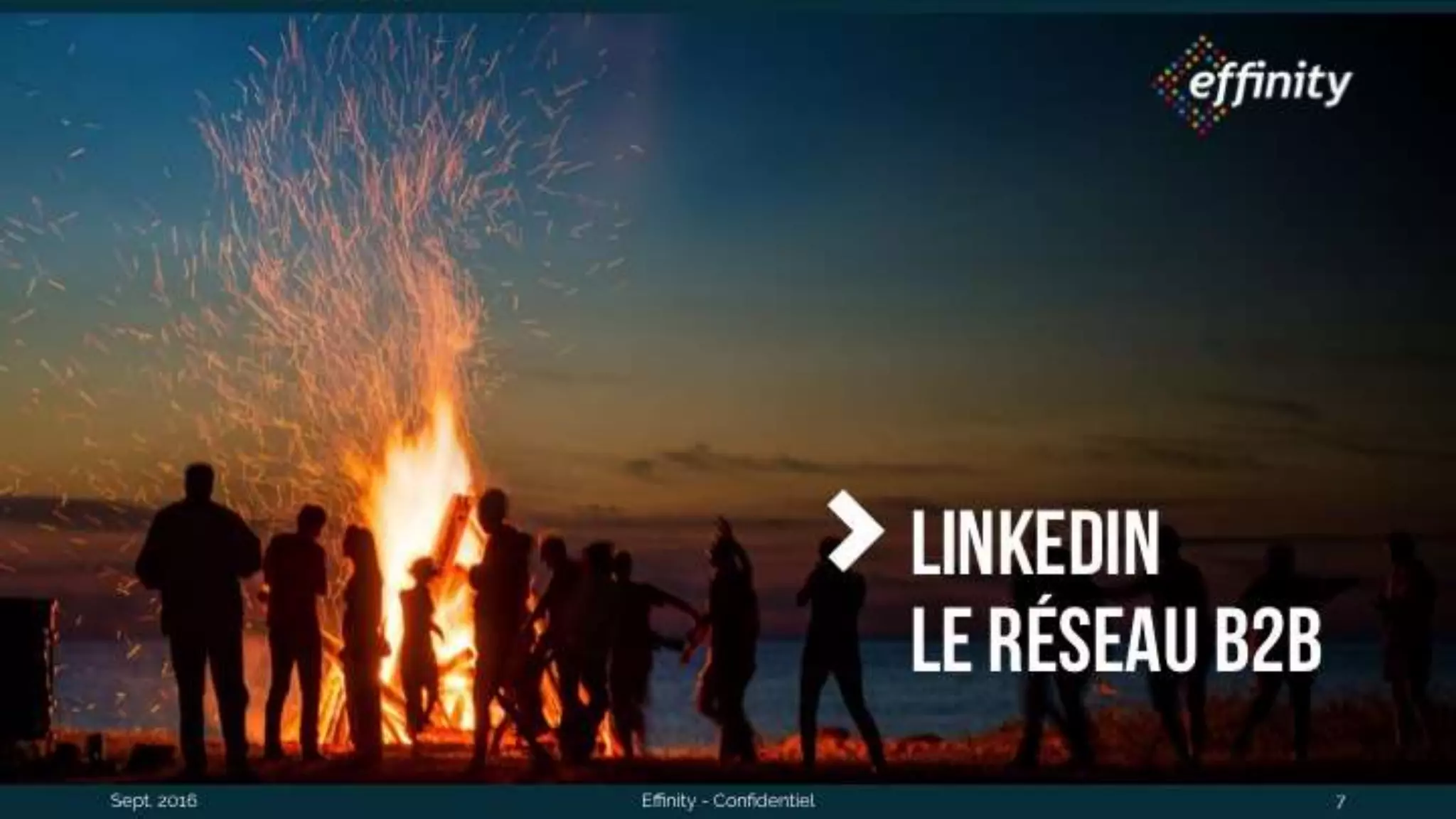 Sept. 2016 Effinity - Confidentiel 7
Linkedin
le réseau
B2B
 